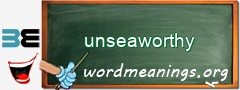 WordMeaning blackboard for unseaworthy
